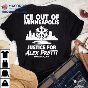 Justice For Alex Pretti Murdered By Ice In Minneapolis Anti Ice Tshirt