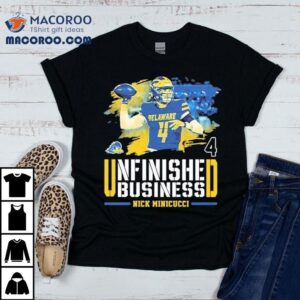 Nicholas Minicucci Unfinished Business In The From Team Delaware Fightin Tshirt