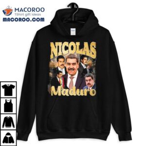 Nicolas Maduro Tribute Tshirt