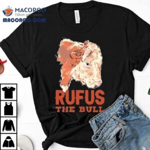 Rufus The Bull Cow Tshirt