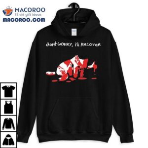 Silly Nub Don T Worry I Ll Recover Thumb Tshirt