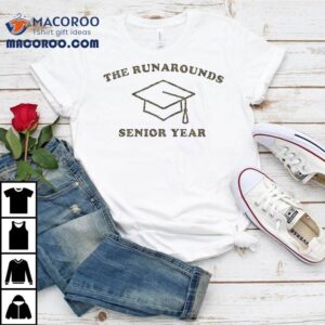 The Runarounds Senior Year Tshirt