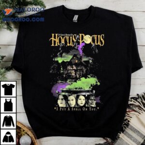 Two Covens It S Just A Bunch Of Hocus Pocus I Put A Spell On You Sanderson Sisters Tshirt