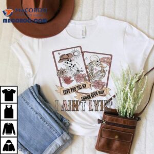 Tyler Childers I Ain T Livin Love You Till My Lungs Give Out Skeletons Tshirt