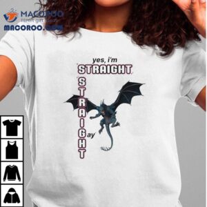 Yes I’m Straight Gay Dragon Shirt