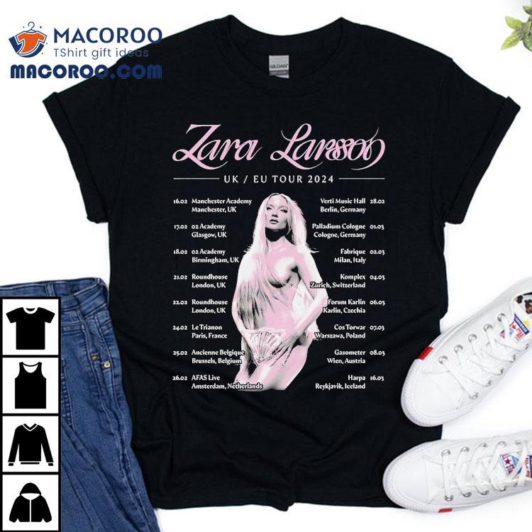 Zara Larsson Uk Eu 2024 Tour Shirt Zara Larsson Uk Eu 2024 Tour Shirt