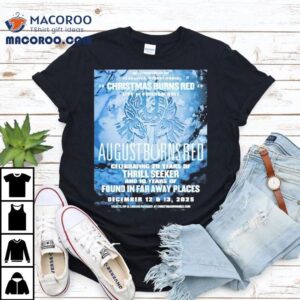 August Burns Red 2025 Christmas Burn Red Live At Freedom Hall In Lancaster Pennsylvania On December 12 13 2025 Shirt