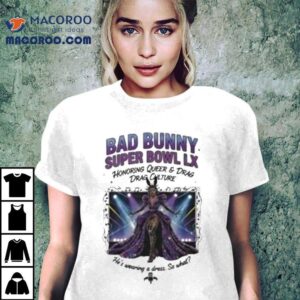 Bad Bunny Super Bowl Lx Iconic Dress And Queer Culture Tshirt