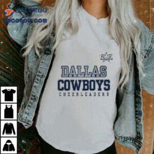 Dallas Cowboys Star Cheerleaders America S Sweethearts Tshirt