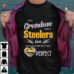 I M A Grandma And A Pittsburgh Slers Fan Which Mean I M Pretty Much Perfect Diamond Hear Tshirt