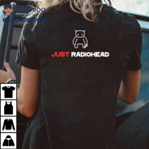 Just Radiohead Tshirt