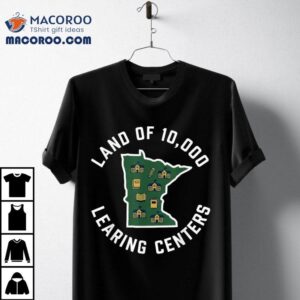 Land Of Learing Centers Quality Learning State Tshirt