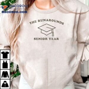 The Runarounds Senior Year Tshirt