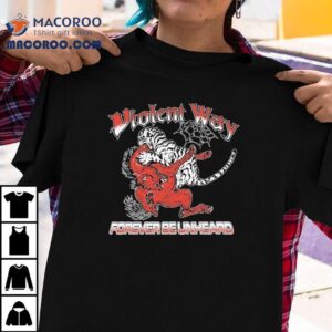 Violent Way Forever Be Unheard Tiger Shirt