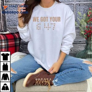 We Got Your 6 47 Shirt