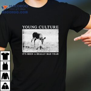 Young Culture It’s Been A Really Bad Year Lamb Shirt