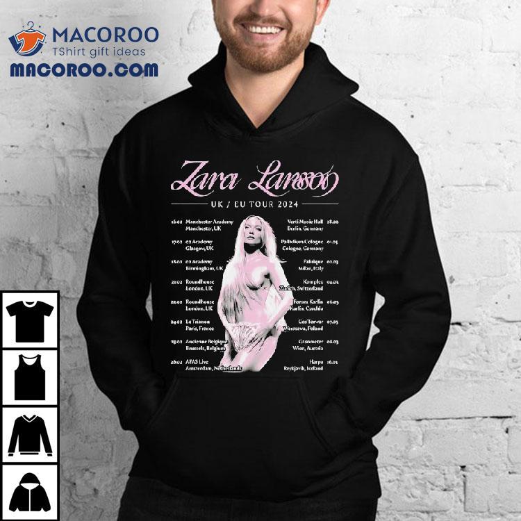 Zara Larsson Uk Eu 2024 Tour Shirt Zara Larsson Uk Eu 2024 Tour Shirt