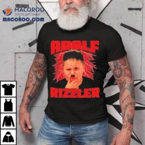 Adolf Hitler Adolf Rizzler Tshirt