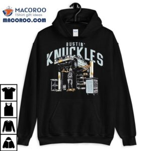 Bustin Knuckles Tshirt
