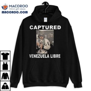 Captured Nicolas Maduro Venezuela Libre Tshirt