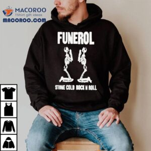 Funerol Stone Cold Rock N Roll Skeletons Tshirt