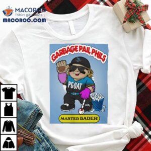 Harrison Bader Master Bader Garbage Pail Phils Tshirt