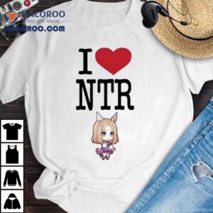 I Love Ntr Uma Musume Waifu Tshirt