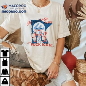 Minnesota Nice Means Fuck Ice Tshirt