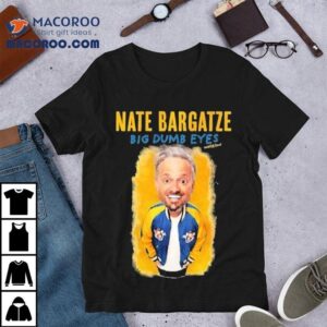Nate Bargatze Big Dumb Eyes Tour Tshirt