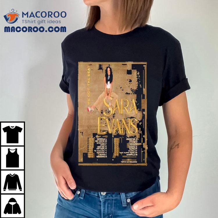 Sara Evans The We Got The Beat Tour 2026 Dates Shirt Sara Evans The We Got The Beat Tour 2026 Dates Shirt