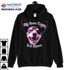 The Home Team Rat Queen Brian S Dog Tshirt