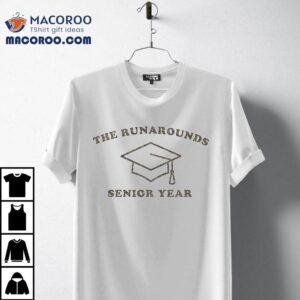 The Runarounds Senior Year Tshirt