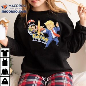 Trump Maduro Venezuela Pokemon Gotta Catch Em All Tshirt