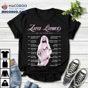 Zara Larsson Uk Eu 2024 Tour Shirt 2 Zara Larsson Uk Eu Tour Tshirt