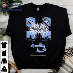 Any Means Necessary Save Me From Myself Don T Let Me Drown Find Comfort In Darkness Tshirt