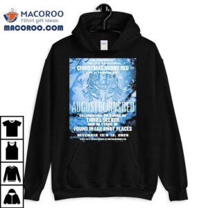 August Burns Red Christmas Burn Red Live At Freedom Hall In Lancaster Pennsylvania On December Tshirt