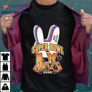 Bad Bunny X Super Bowl Lx Stadium California S Tshirt