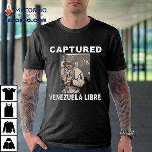 Captured Nicolas Maduro Venezuela Libre Tshirt