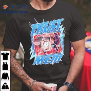 Hazbin Hotel Trust Me Tshirt