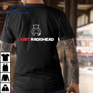 Just Radiohead Tshirt