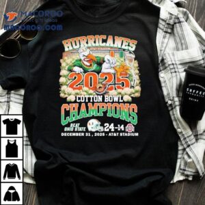 Miami Hurricanes Beat Ohio State Buckeyes Cotton Bowl Champions Masco Tshirt