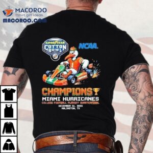 Miami Hurricanes Champion Goodyear Cotton Bowl Classic Cfp Quarterfinal December Att Stadium Arlington Ncaa Mario Kart Masco Tshirt