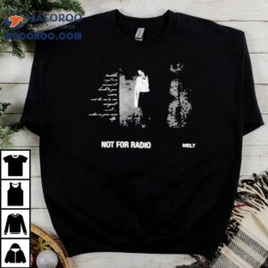 Not For Radio Mel Tshirt