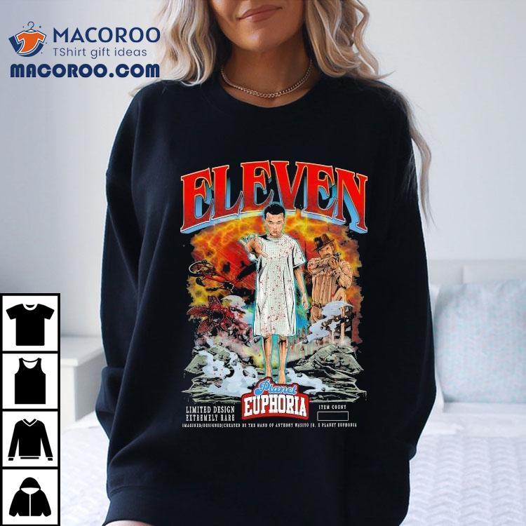 Stranger Things Eleven Planet Euphoria Shirt Stranger Things Eleven Planet Euphoria Shirt