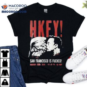 Trump Kiss Elon Musk Hong Kong Fuck You Hkfy Concert San Francisco Fab Mab January Hardcore Punk Tshirt