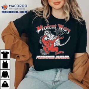 Violent Way Forever Be Unheard Tiger Tshirt