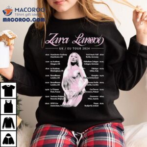 Zara Larsson Uk Eu 2024 Tour Shirt 3 Zara Larsson Uk Eu Tour Tshirt