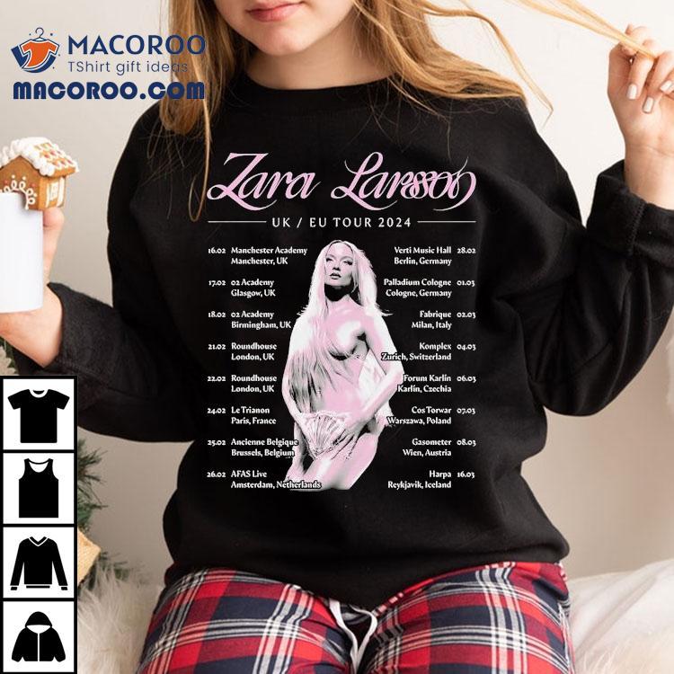 Zara Larsson Uk Eu 2024 Tour Shirt Zara Larsson Uk Eu 2024 Tour Shirt