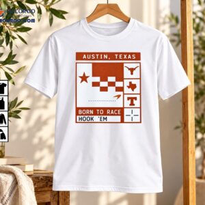 Austin Texas Born To Race Hook Em Racing Graphic Shirt