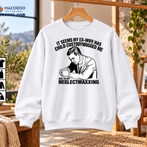 Child Custodymogged Me Due To My Neglectmaxxing Vintage Meme Shirt